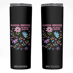 Feminist Protest Skinny Tumbler Peaceful But Pissed Off Floral Resist TS10 Black Print Your Wear