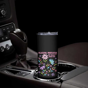 Feminist Protest Skinny Tumbler Peaceful But Pissed Off Floral Resist TS10 Print Your Wear