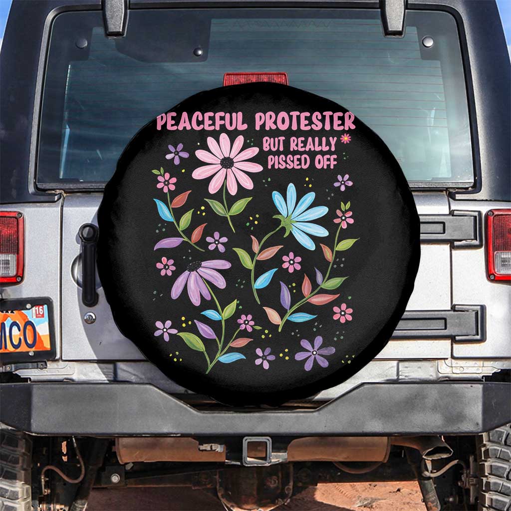 Feminist Protest Spare Tire Cover Peaceful But Pissed Off Floral Resist TS10 No hole Black Print Your Wear