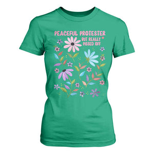 Feminist Protest T Shirt For Women Peaceful But Pissed Off Floral Resist TS10 Irish Green Print Your Wear