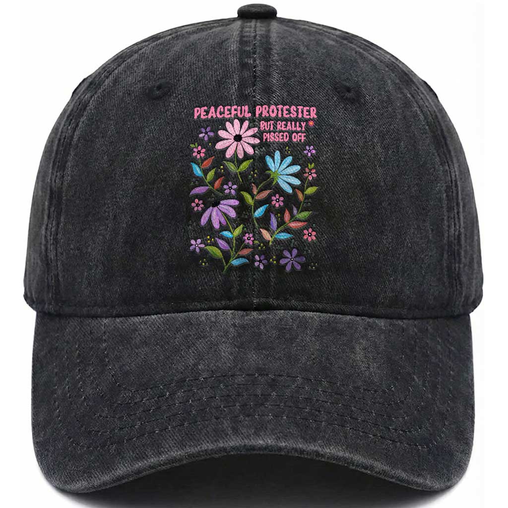 Feminist Protest Washed Cotton Baseball Cap Peaceful But Pissed Off Floral Resist TS10 Print Your Wear