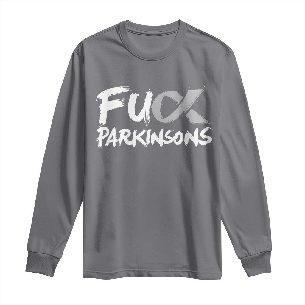 Fuck Parkinsons Long Sleeve Shirt Parkinsons Disease Awareness Month TS10 Charcoal Print Your Wear