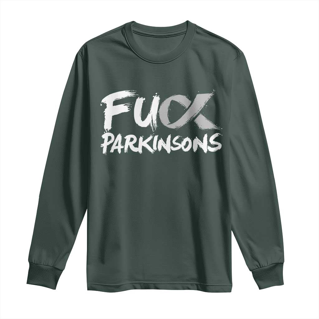 Fuck Parkinsons Long Sleeve Shirt Parkinsons Disease Awareness Month TS10 Dark Forest Green Print Your Wear