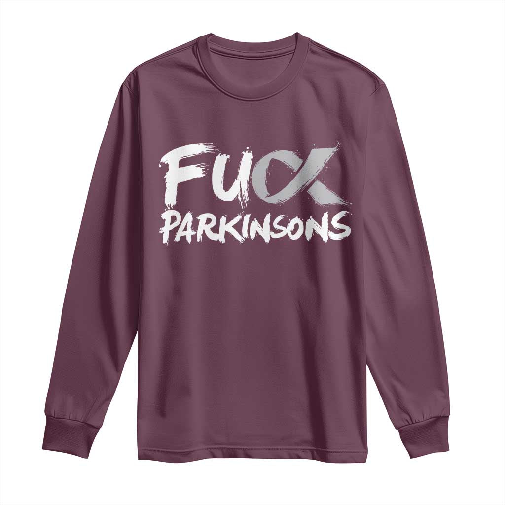Fuck Parkinsons Long Sleeve Shirt Parkinsons Disease Awareness Month TS10 Maroon Print Your Wear