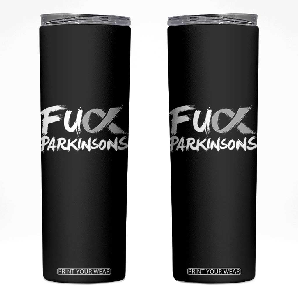 Fuck Parkinsons Skinny Tumbler Parkinsons Disease Awareness Month TS10 Black Print Your Wear
