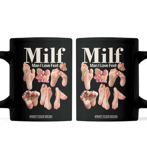 MILF Man I Love Feet Coffee Mug Funny Sexy Inappropriate Saying Quote TS10 Black Print Your Wear