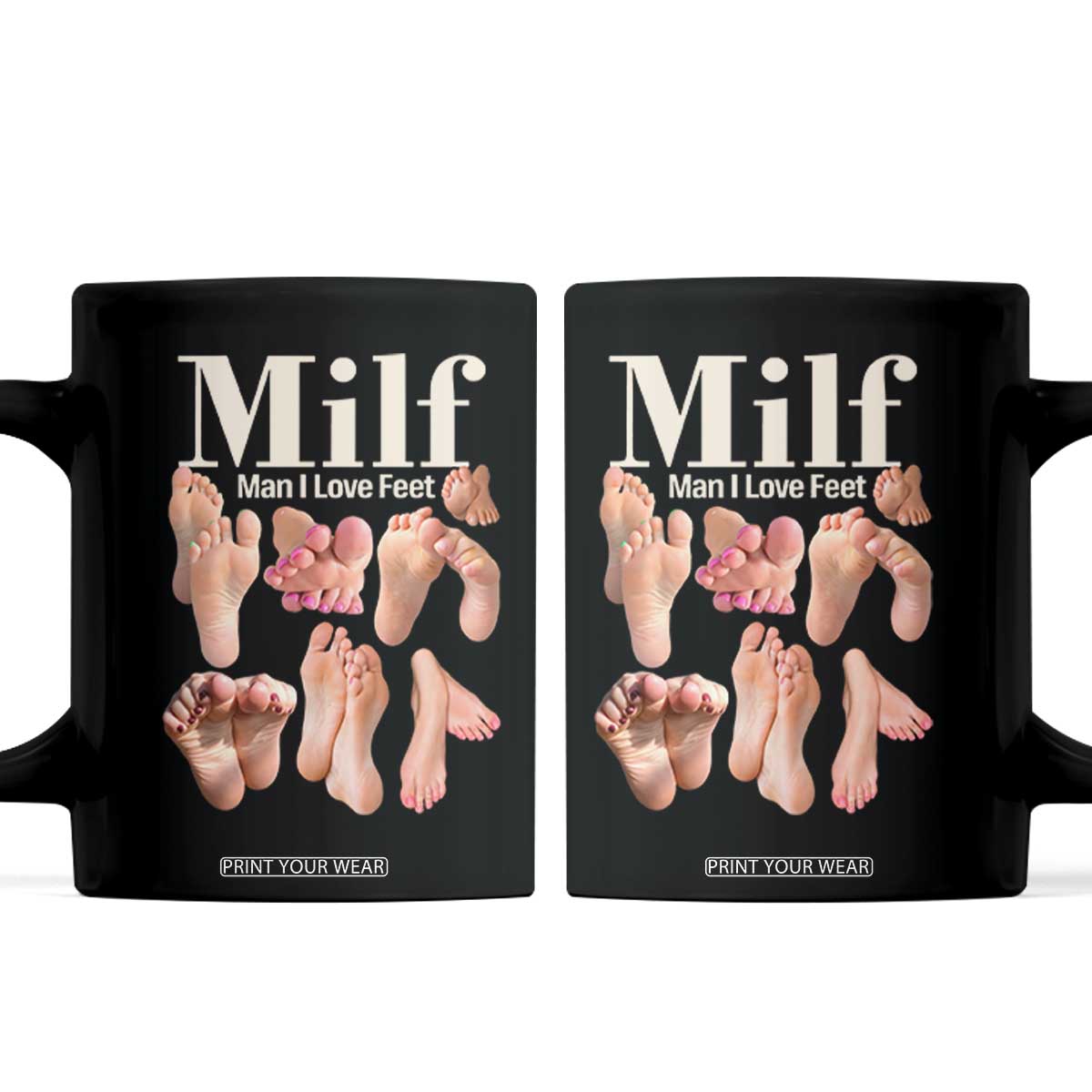 MILF Man I Love Feet Coffee Mug Funny Sexy Inappropriate Saying Quote TS10 Black Print Your Wear