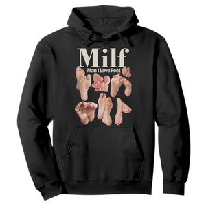 MILF Man I Love Feet Hoodie Funny Sexy Inappropriate Saying Quote TS10 Black Print Your Wear