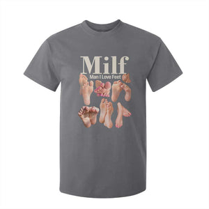 MILF Man I Love Feet T Shirt For Kid Funny Sexy Inappropriate Saying Quote TS10 Charcoal Print Your Wear