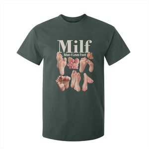 MILF Man I Love Feet T Shirt For Kid Funny Sexy Inappropriate Saying Quote TS10 Dark Forest Green Print Your Wear