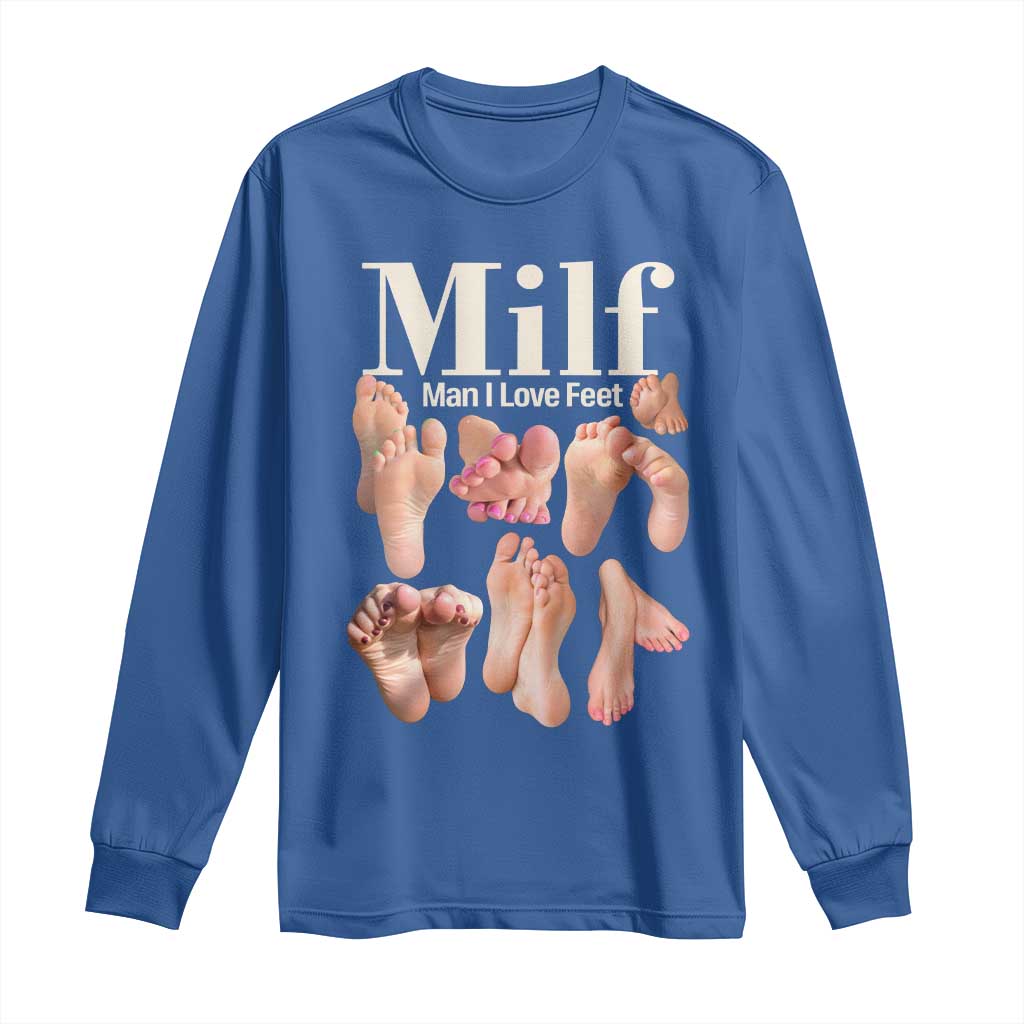 MILF Man I Love Feet Long Sleeve Shirt Funny Sexy Inappropriate Saying Quote TS10 Royal Blue Print Your Wear
