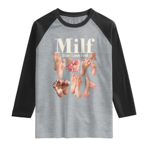 MILF Man I Love Feet Raglan Shirt Funny Sexy Inappropriate Saying Quote TS10 Heather Gray Black Print Your Wear