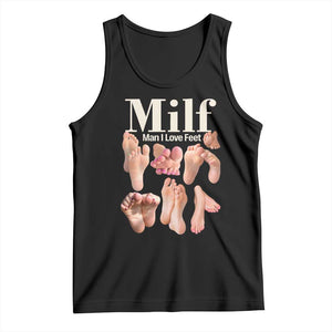 MILF Man I Love Feet Tank Top Funny Sexy Inappropriate Saying Quote TS10 Black Print Your Wear