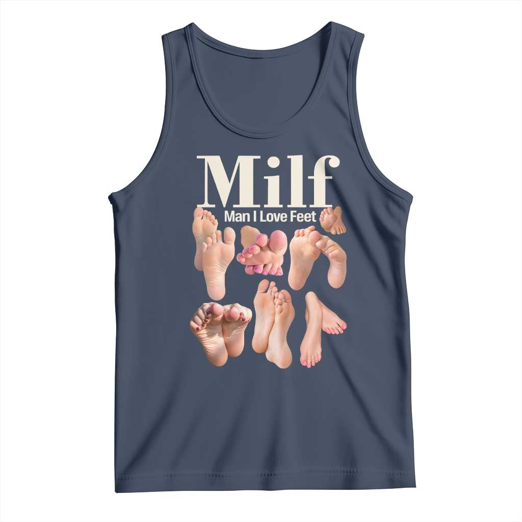 MILF Man I Love Feet Tank Top Funny Sexy Inappropriate Saying Quote TS10 Navy Print Your Wear