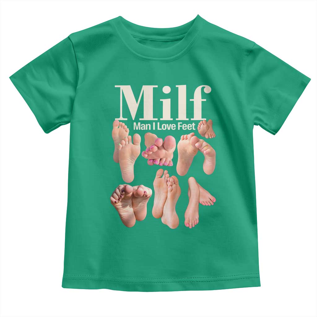 MILF Man I Love Feet Toddler T Shirt Funny Sexy Inappropriate Saying Quote TS10 Irish Green Print Your Wear