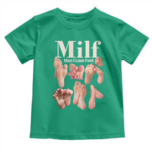 MILF Man I Love Feet Toddler T Shirt Funny Sexy Inappropriate Saying Quote TS10 Irish Green Print Your Wear