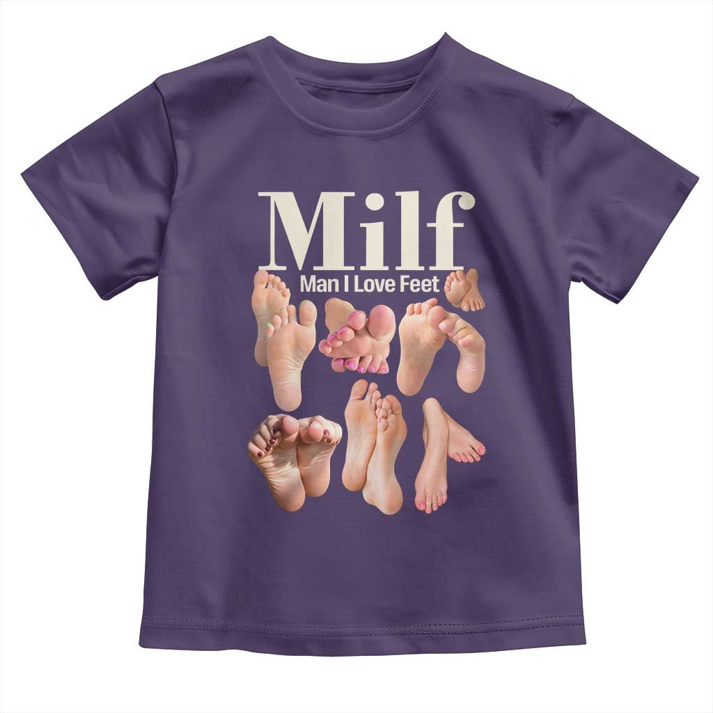 MILF Man I Love Feet Toddler T Shirt Funny Sexy Inappropriate Saying Quote TS10 Purple Print Your Wear