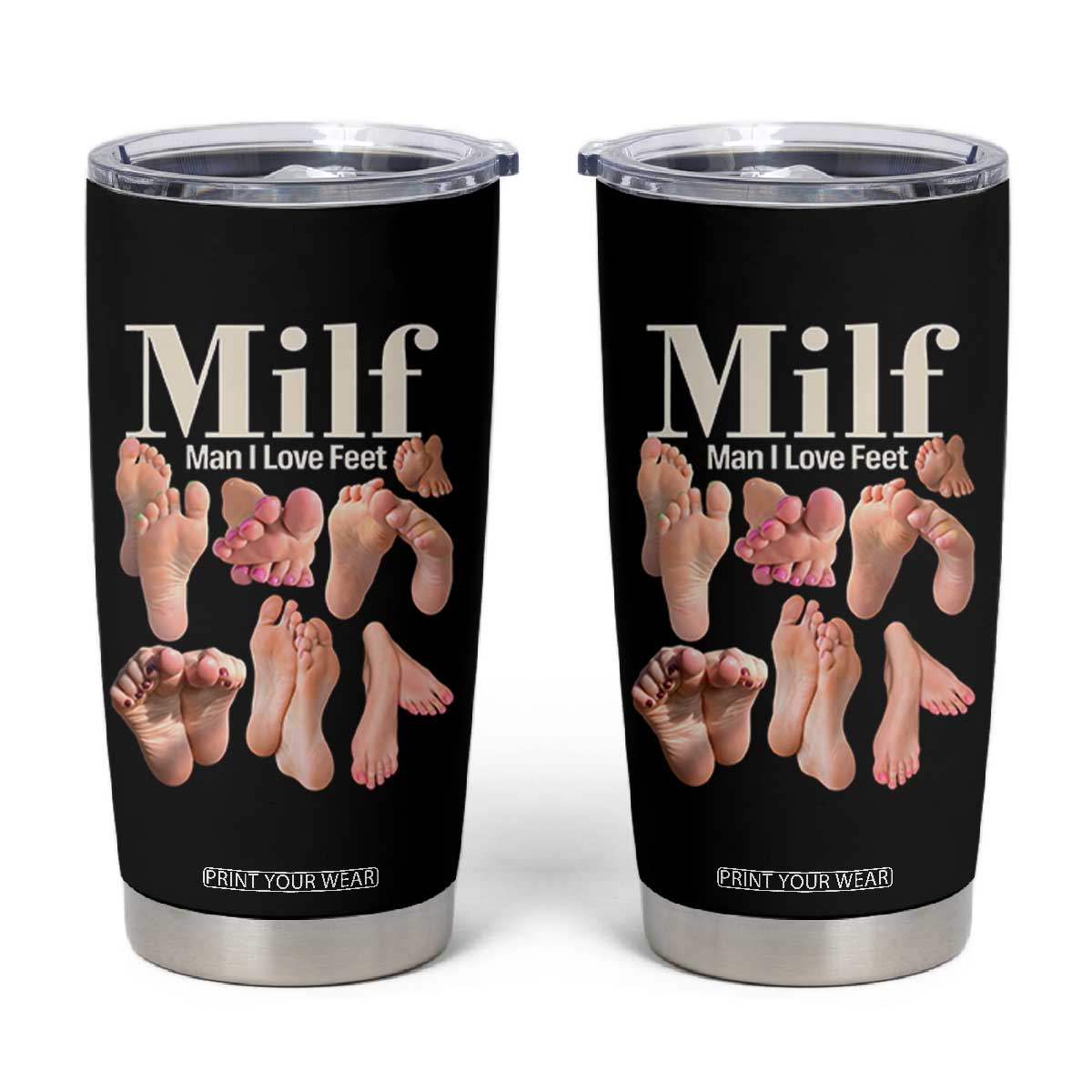 MILF Man I Love Feet Tumbler Cup Funny Sexy Inappropriate Saying Quote TS10 Black Print Your Wear