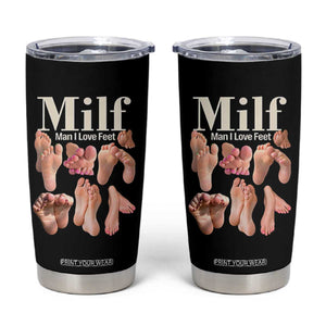 MILF Man I Love Feet Tumbler Cup Funny Sexy Inappropriate Saying Quote TS10 Black Print Your Wear