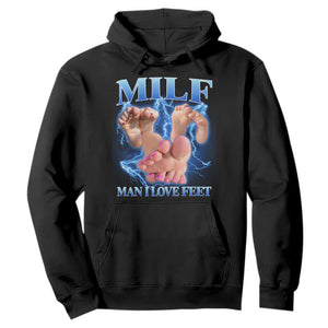 Inappropriate Adult Hoodie Vintage Bootleg MILF Man I Love Feet TS10 Black Print Your Wear