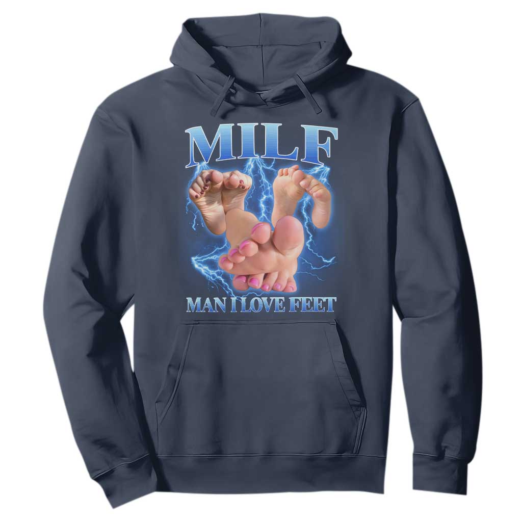 Inappropriate Adult Hoodie Vintage Bootleg MILF Man I Love Feet TS10 Navy Print Your Wear