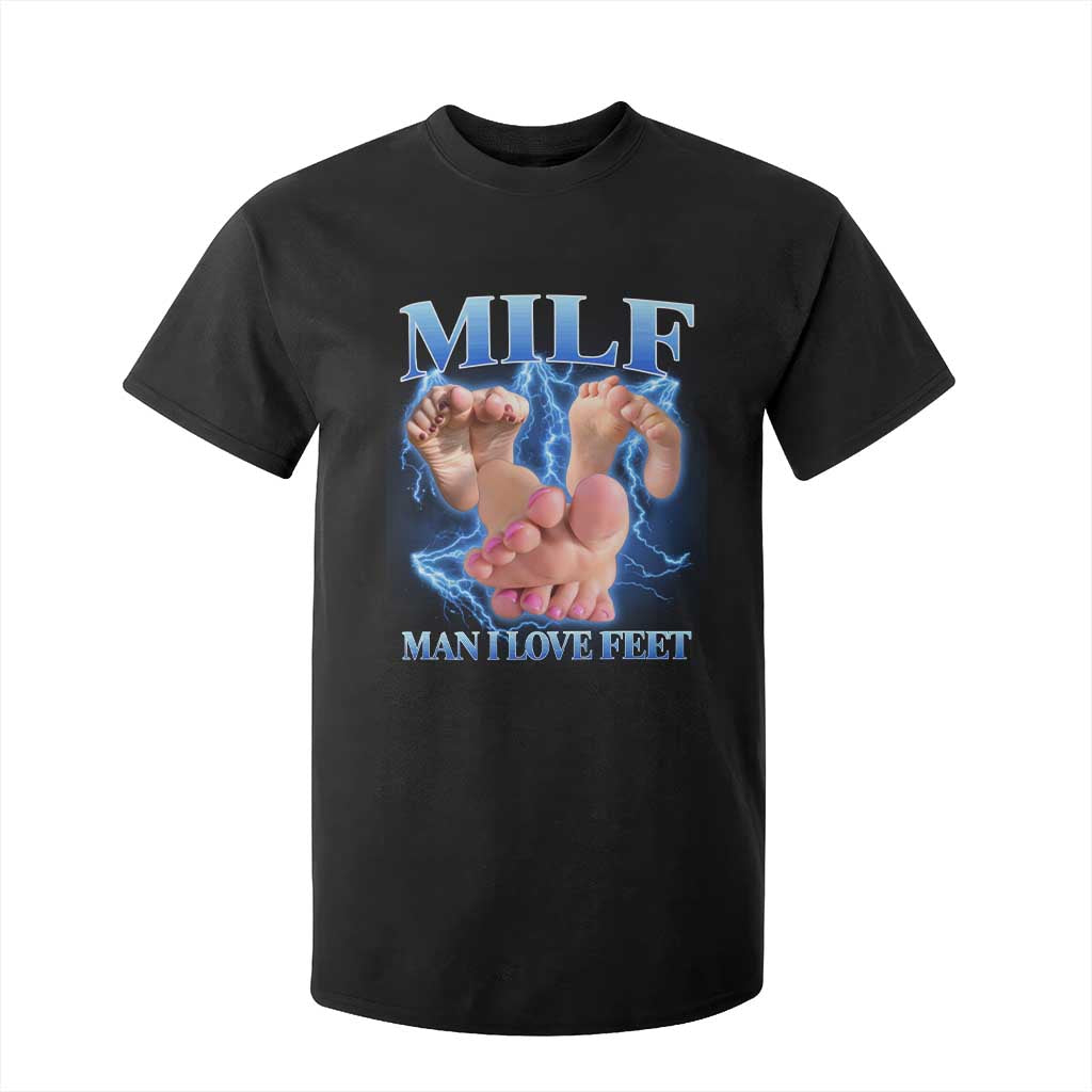 Inappropriate Adult T Shirt For Kid Vintage Bootleg MILF Man I Love Feet TS10 Black Print Your Wear