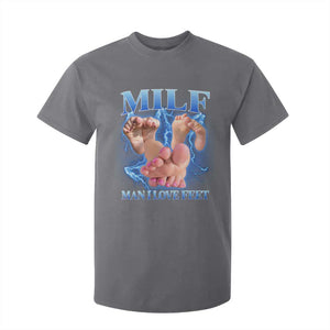 Inappropriate Adult T Shirt For Kid Vintage Bootleg MILF Man I Love Feet TS10 Charcoal Print Your Wear
