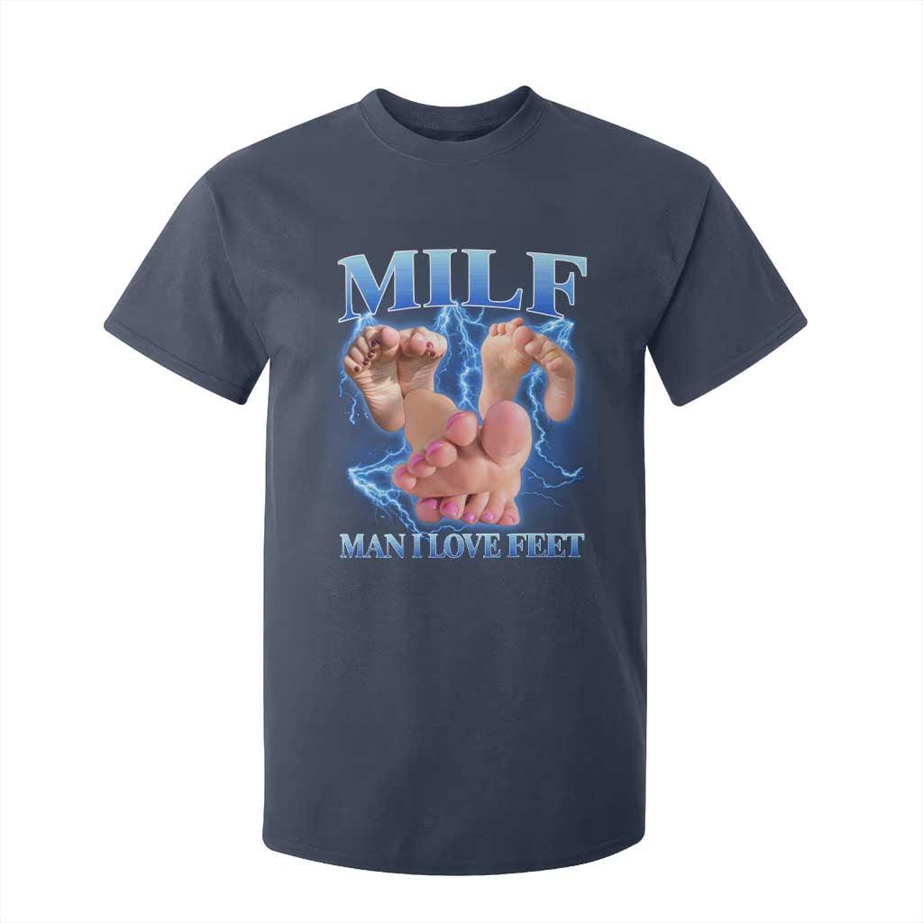 Inappropriate Adult T Shirt For Kid Vintage Bootleg MILF Man I Love Feet TS10 Navy Print Your Wear