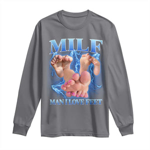Inappropriate Adult Long Sleeve Shirt Vintage Bootleg MILF Man I Love Feet TS10 Charcoal Print Your Wear