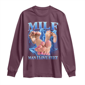 Inappropriate Adult Long Sleeve Shirt Vintage Bootleg MILF Man I Love Feet TS10 Maroon Print Your Wear