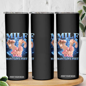 Inappropriate Adult Skinny Tumbler Vintage Bootleg MILF Man I Love Feet TS10 Print Your Wear