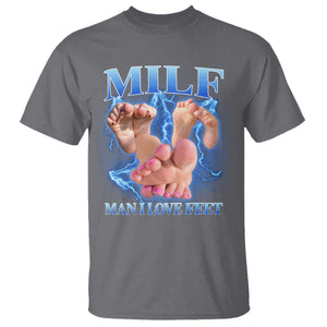 Inappropriate Adult T Shirt Vintage Bootleg MILF Man I Love Feet TS10 Charcoal Print Your Wear