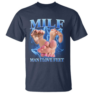 Inappropriate Adult T Shirt Vintage Bootleg MILF Man I Love Feet TS10 Navy Print Your Wear