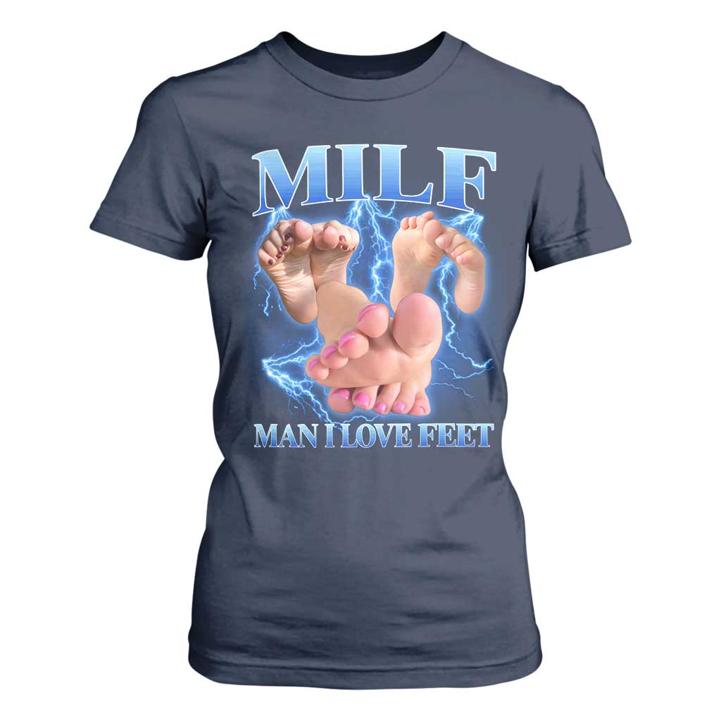 Inappropriate Adult T Shirt For Women Vintage Bootleg MILF Man I Love Feet TS10 Navy Print Your Wear