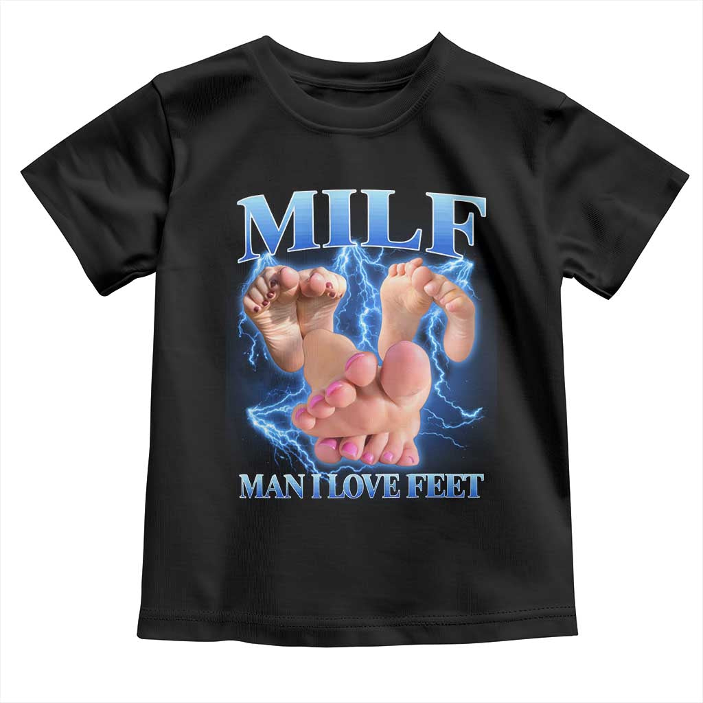 Inappropriate Adult Toddler T Shirt Vintage Bootleg MILF Man I Love Feet TS10 Black Print Your Wear