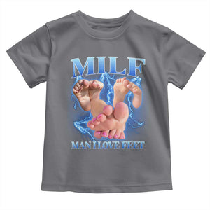 Inappropriate Adult Toddler T Shirt Vintage Bootleg MILF Man I Love Feet TS10 Charcoal Print Your Wear
