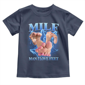 Inappropriate Adult Toddler T Shirt Vintage Bootleg MILF Man I Love Feet TS10 Navy Print Your Wear