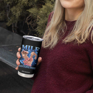 Inappropriate Adult Tumbler Cup Vintage Bootleg MILF Man I Love Feet TS10 Print Your Wear