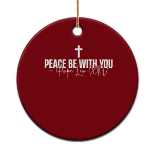 Pope Leo XIV Ceramic Ornament Peace Be With You All Catholic Church Subtle Cross TS10 1pc Red Print Your Wear