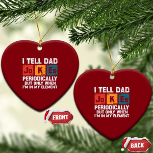 Dad Jokes Ceramic Ornament Periodically Element Funny Fathers Day TS10 Print Your Wear