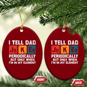 Dad Jokes Ceramic Ornament Periodically Element Funny Fathers Day TS10 Print Your Wear