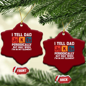 Dad Jokes Ceramic Ornament Periodically Element Funny Fathers Day TS10 Print Your Wear