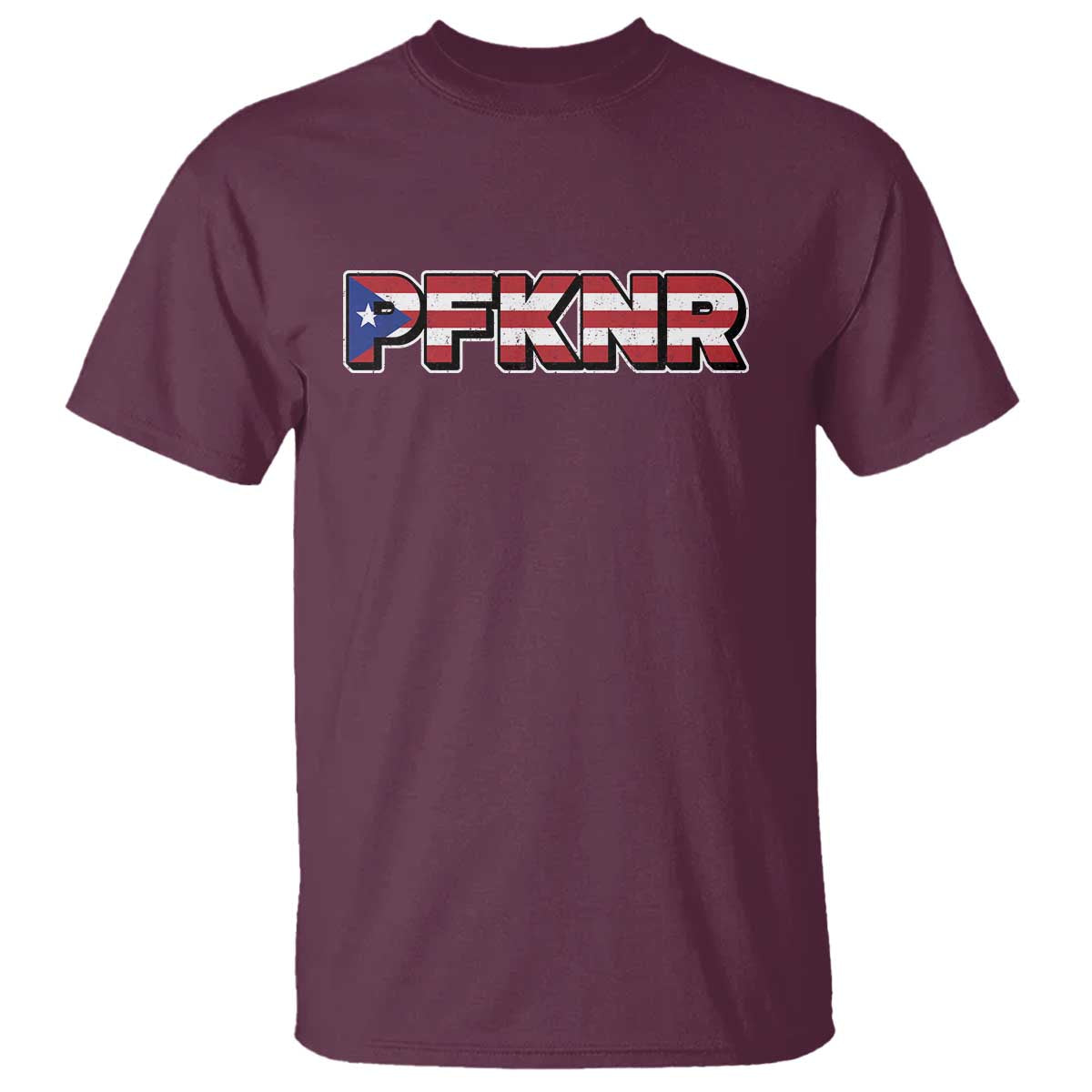 PFKNR T Shirt Vintage Boricua Puerto Rican Flag TS10 Maroon Print Your Wear