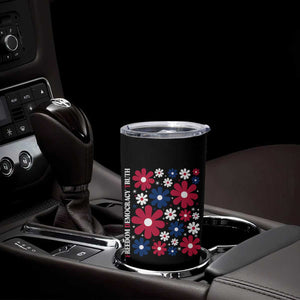 Subtle FDT Tumbler Cup Boho Floral Red White Blue Social Justice TS10 Print Your Wear