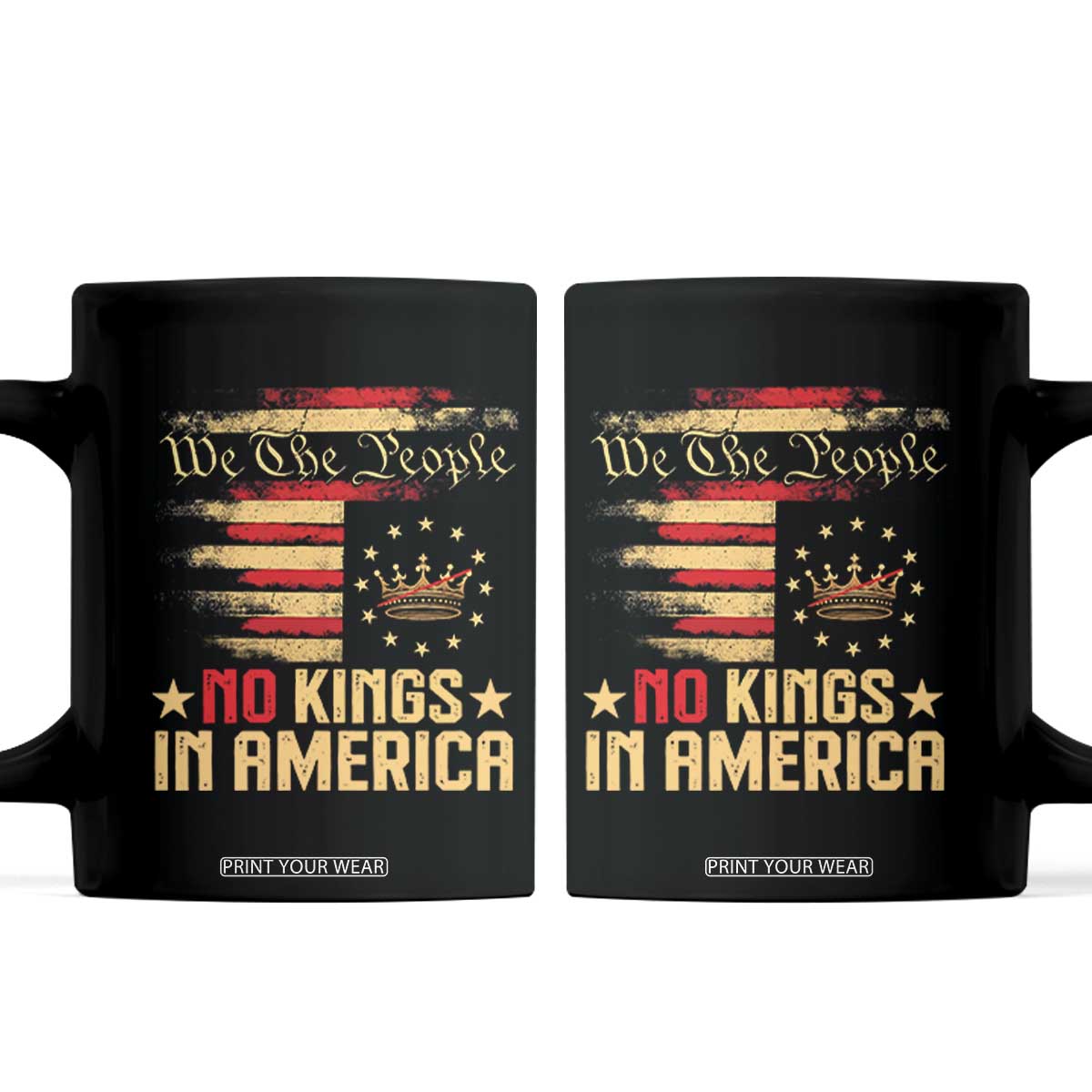 No Kings in America Coffee Mug Vintage Old American Flag Patriotic 1776 We The People TS10 Black Print Your Wear