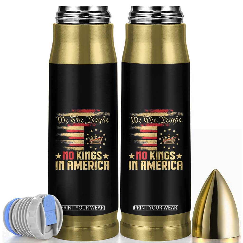 No Kings in America Bullet Tumbler Vintage Old American Flag Patriotic 1776 We The People TS10 Black Print Your Wear
