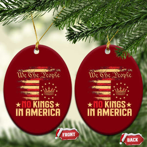No Kings in America Ceramic Ornament Vintage Old American Flag Patriotic 1776 We The People TS10 Print Your Wear