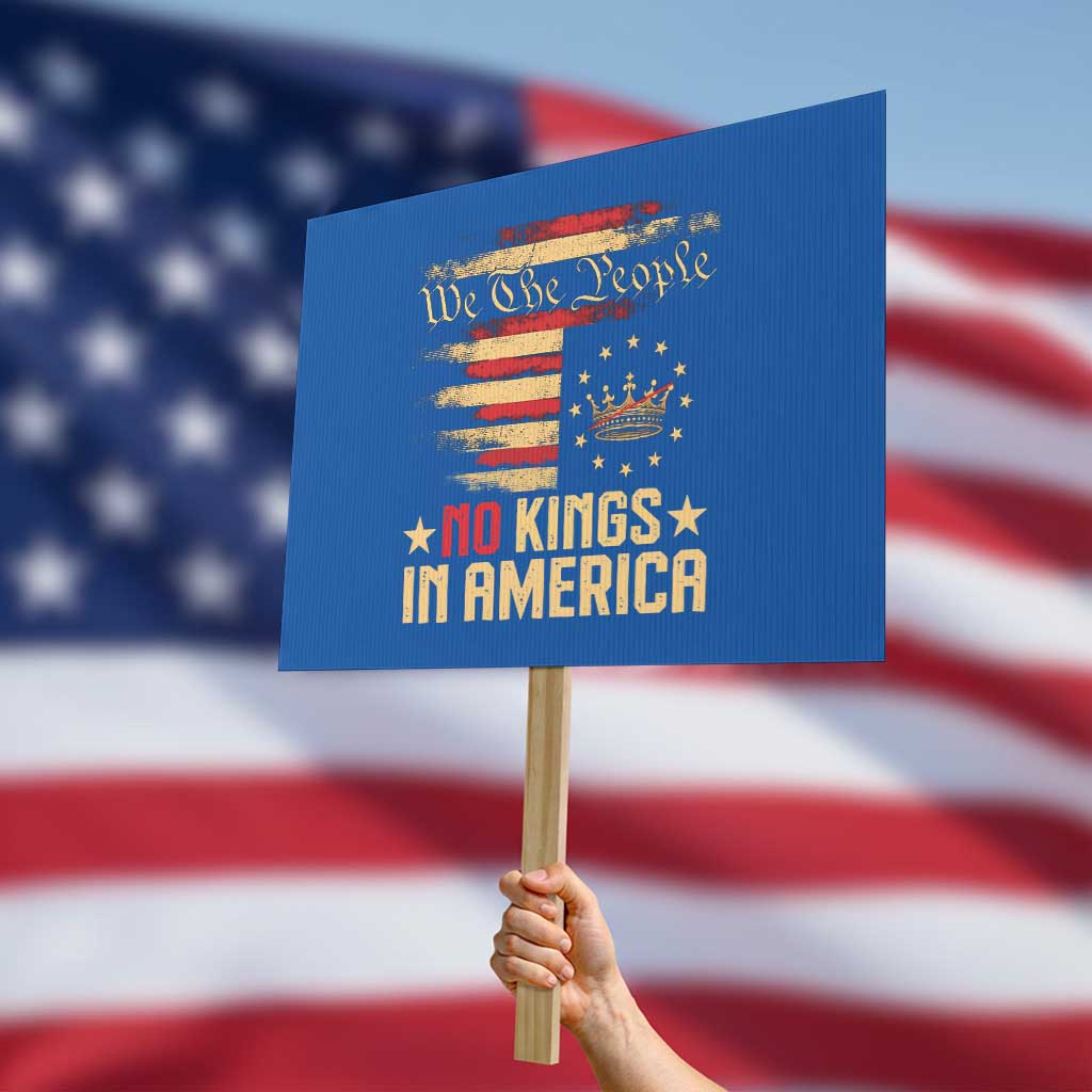 No Kings in America Protest Sign Vintage Old American Flag Patriotic 1776 We The People TS10 Horizontal 18
