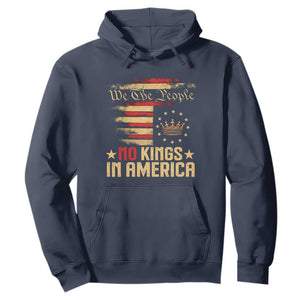 No Kings in America Hoodie Vintage Old American Flag Patriotic 1776 We The People TS10 Navy Print Your Wear