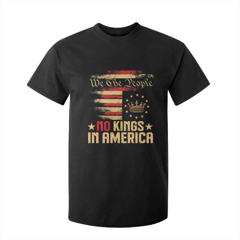 No Kings in America T Shirt For Kid Vintage Old American Flag Patriotic 1776 We The People TS10 Black Print Your Wear